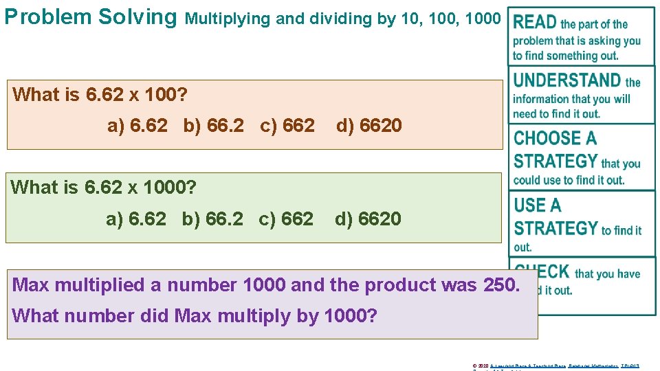 Problem Solving Multiplying and dividing by 10, 1000 What is 6. 62 x 100?
