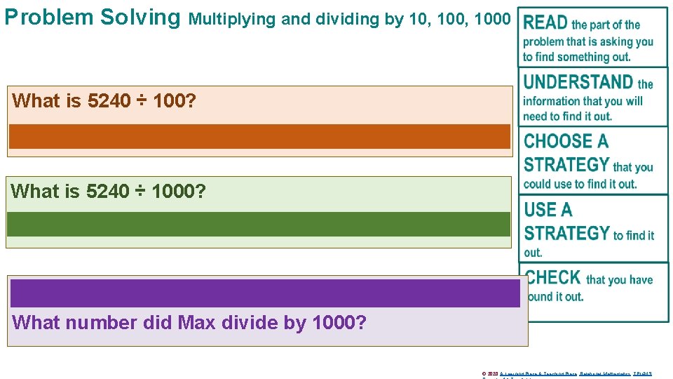 Problem Solving Multiplying and dividing by 10, 1000 What is 5240 ÷ 100? a)