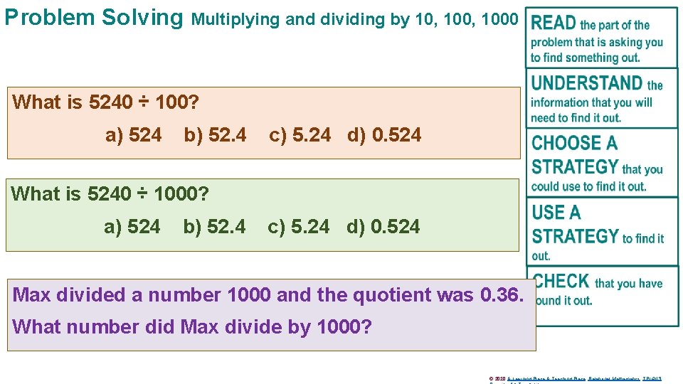 Problem Solving Multiplying and dividing by 10, 1000 What is 5240 ÷ 100? a)