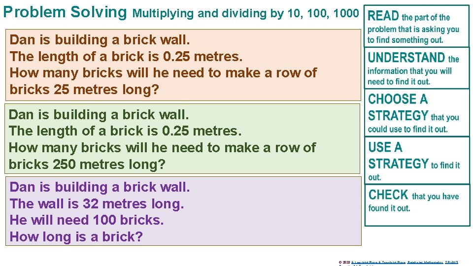 Problem Solving Multiplying and dividing by 10, 1000 Dan is building a brick wall.