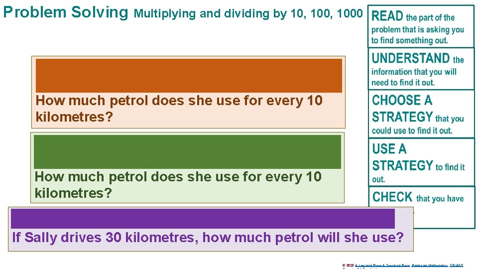Problem Solving Multiplying and dividing by 10, 1000 Sally used 4. 9 litres of