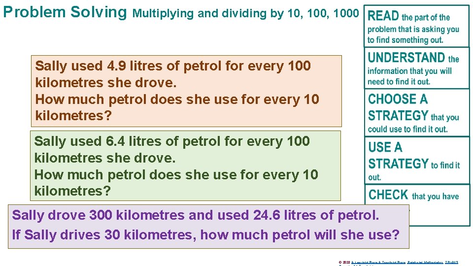 Problem Solving Multiplying and dividing by 10, 1000 Sally used 4. 9 litres of