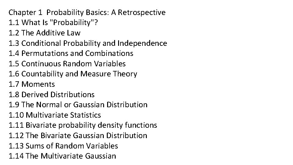 Chapter 1 Probability Basics: A Retrospective 1. 1 What Is "Probability"? 1. 2 The