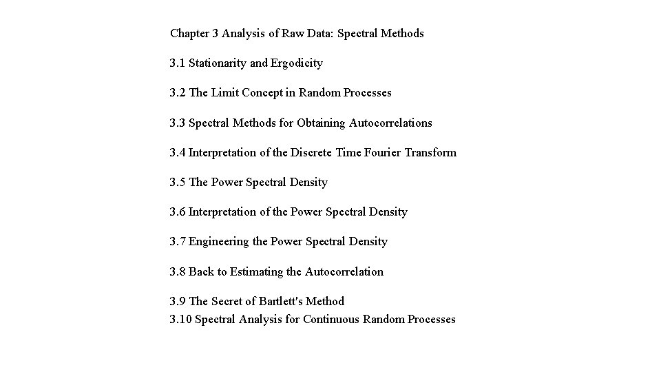 Chapter 3 Analysis of Raw Data: Spectral Methods 3. 1 Stationarity and Ergodicity 3.