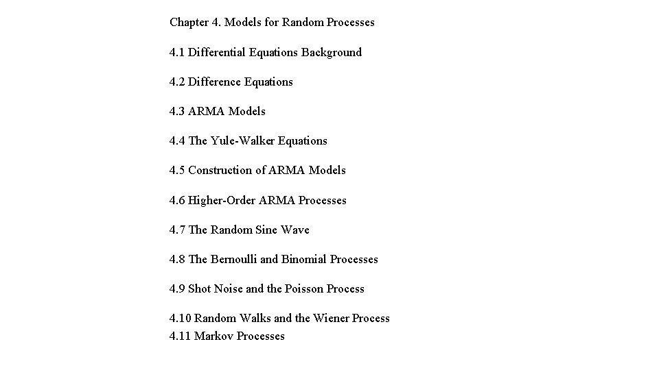 Chapter 4. Models for Random Processes 4. 1 Differential Equations Background 4. 2 Difference