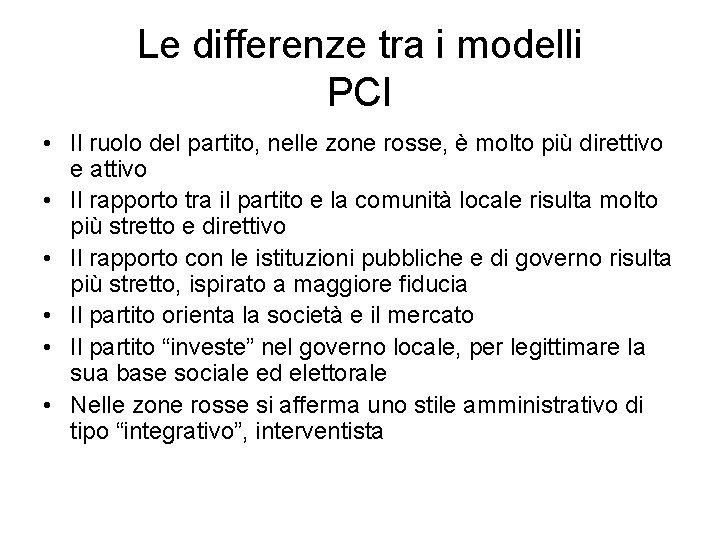 Le differenze tra i modelli PCI • Il ruolo del partito, nelle zone rosse,