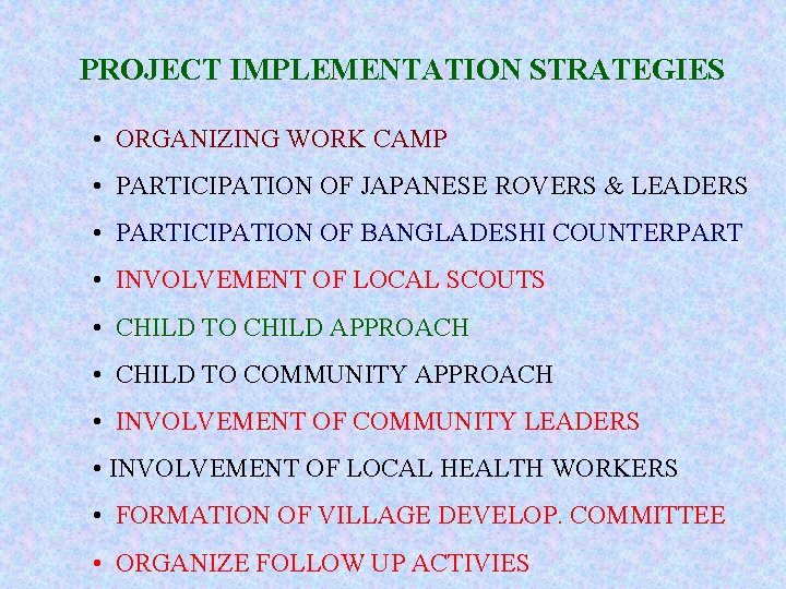 PROJECT IMPLEMENTATION STRATEGIES • ORGANIZING WORK CAMP • PARTICIPATION OF JAPANESE ROVERS & LEADERS