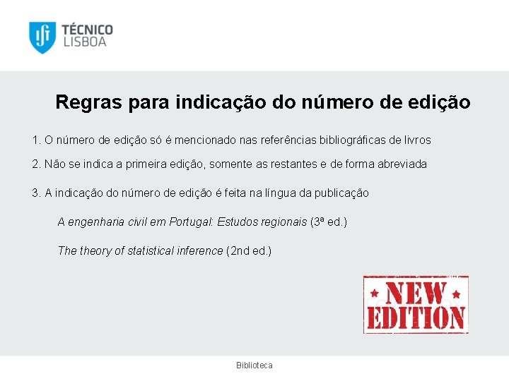Regras para indicação do número de edição 1. O número de edição só é
