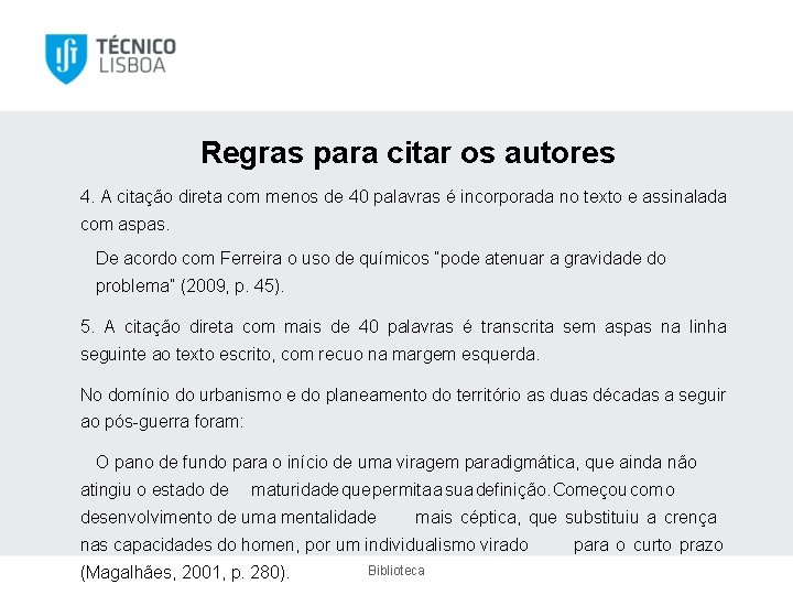 Regras para citar os autores 4. A citação direta com menos de 40 palavras