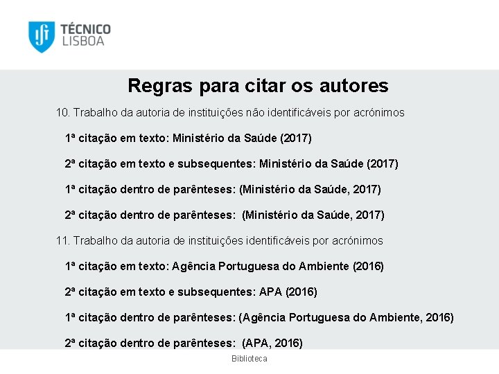 Regras para citar os autores 10. Trabalho da autoria de instituições não identificáveis por