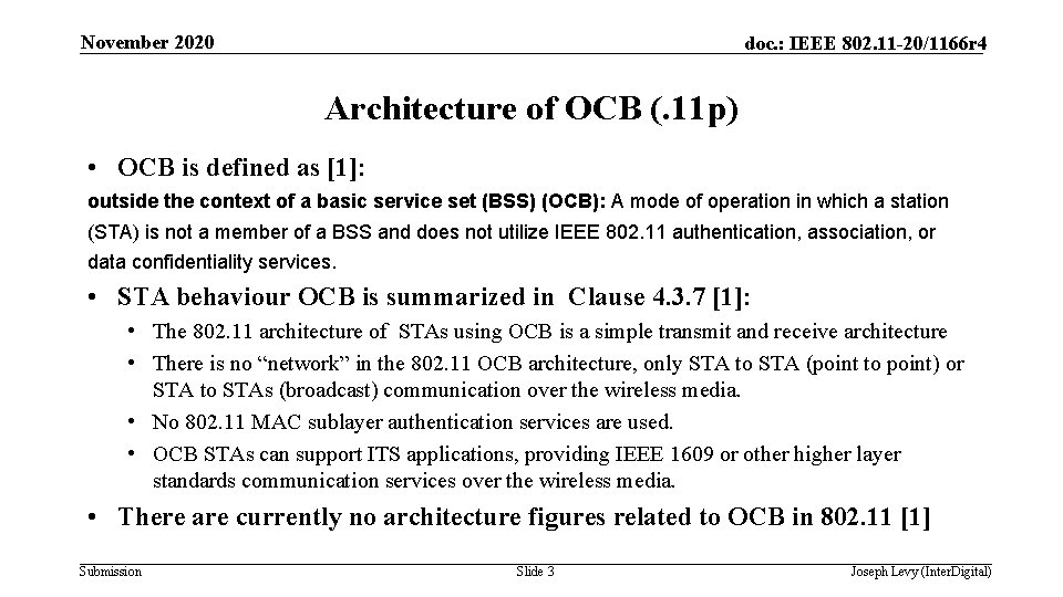 November 2020 doc. : IEEE 802. 11 -20/1166 r 4 Architecture of OCB (.