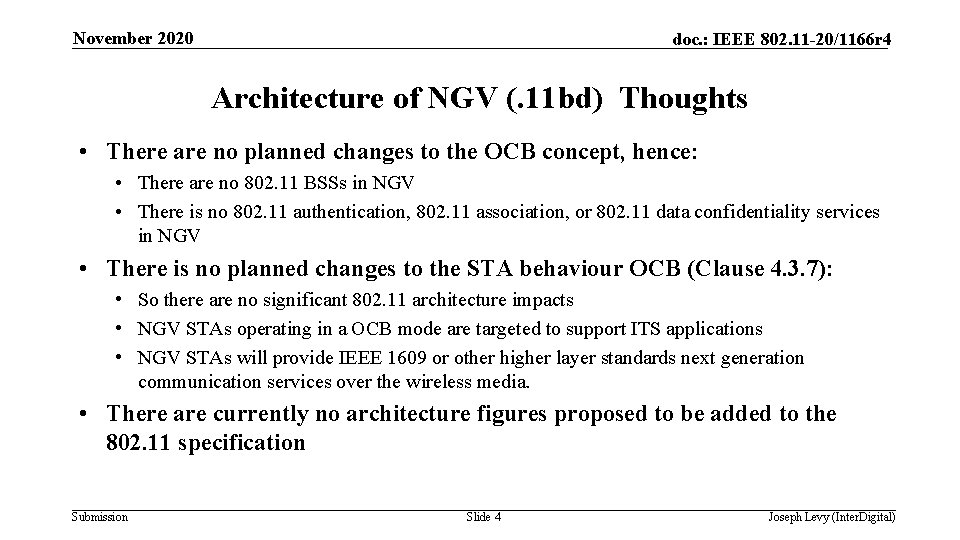 November 2020 doc. : IEEE 802. 11 -20/1166 r 4 Architecture of NGV (.