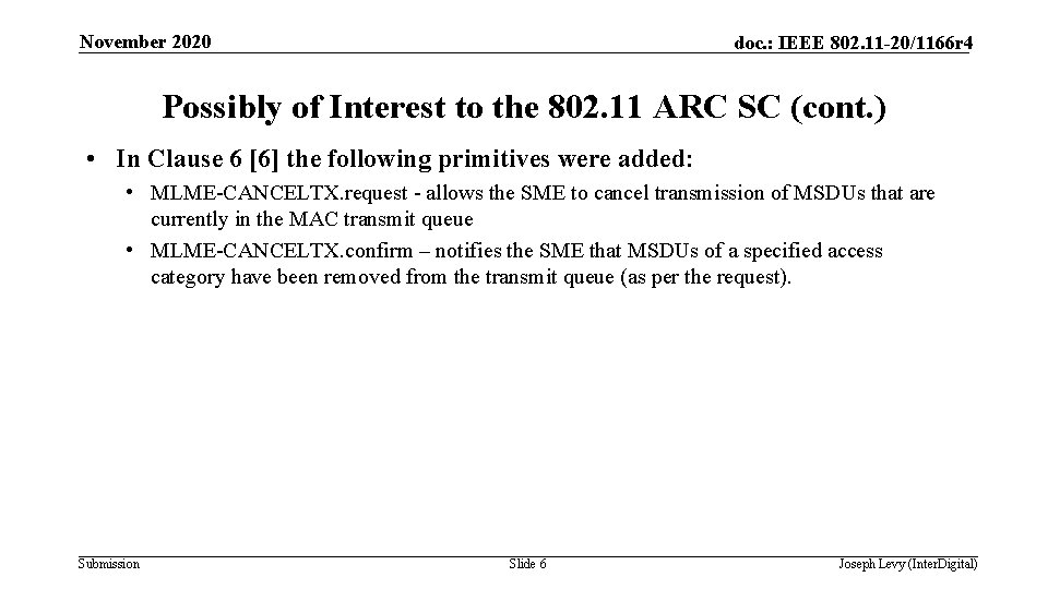 November 2020 doc. : IEEE 802. 11 -20/1166 r 4 Possibly of Interest to