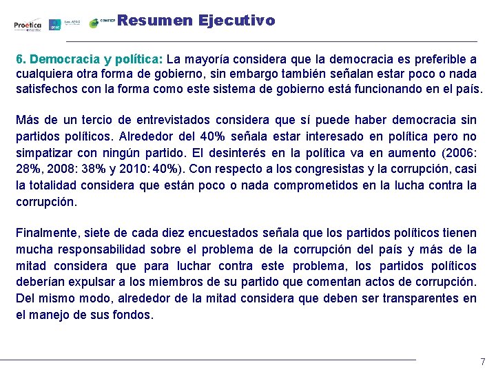 Resumen Ejecutivo 6. Democracia y política: La mayoría considera que la democracia es preferible