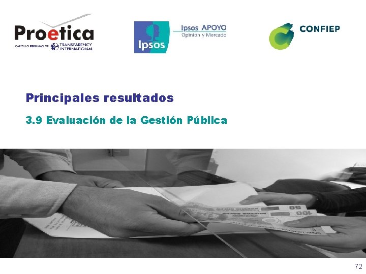 Principales resultados 3. 9 Evaluación de la Gestión Pública 72 
