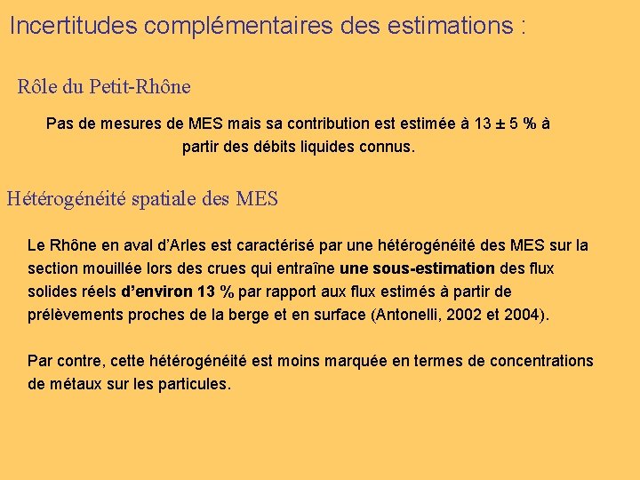 Incertitudes complémentaires des estimations : Rôle du Petit-Rhône Pas de mesures de MES mais