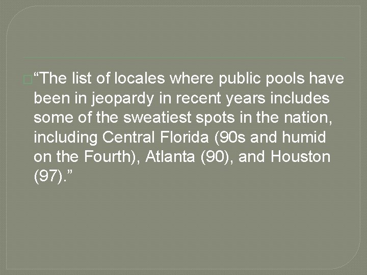 �“The list of locales where public pools have been in jeopardy in recent years