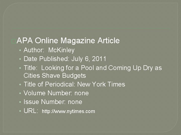 �APA Online Magazine Article • Author: Mc. Kinley • Date Published: July 6, 2011