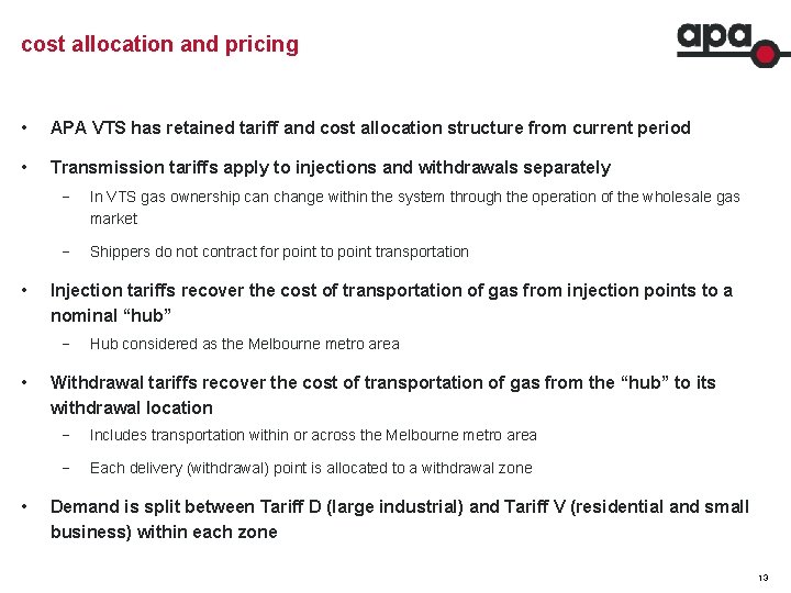 cost allocation and pricing • APA VTS has retained tariff and cost allocation structure