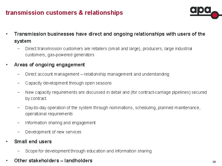 transmission customers & relationships • Transmission businesses have direct and ongoing relationships with users