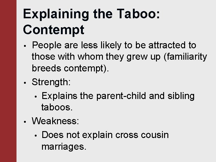 Explaining the Taboo: Contempt • • • People are less likely to be attracted