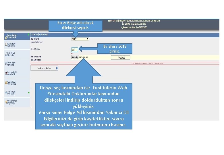 Sınav Belge Adı olarak dilekçeyi seçiniz. Bu alana 2018 giriniz. Dosya seç kısmından ise