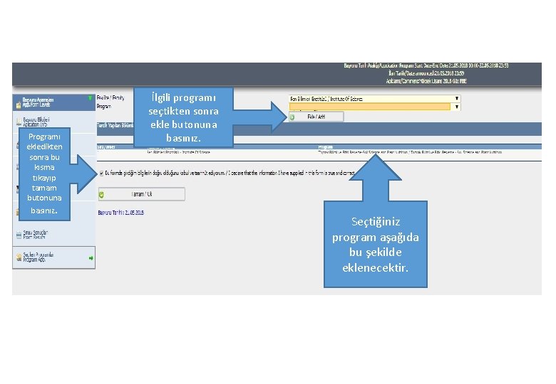 Programı ekledikten sonra bu kısma tıkayıp tamam butonuna basınız. İlgili programı seçtikten sonra ekle