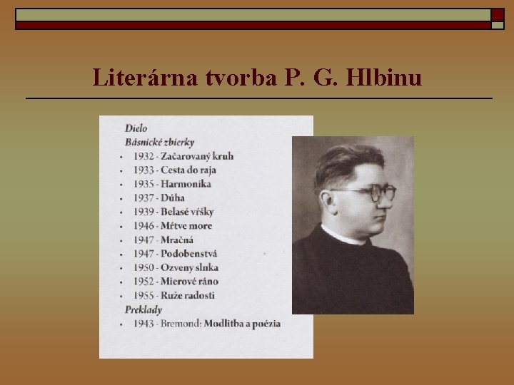 Literárna tvorba P. G. Hlbinu 