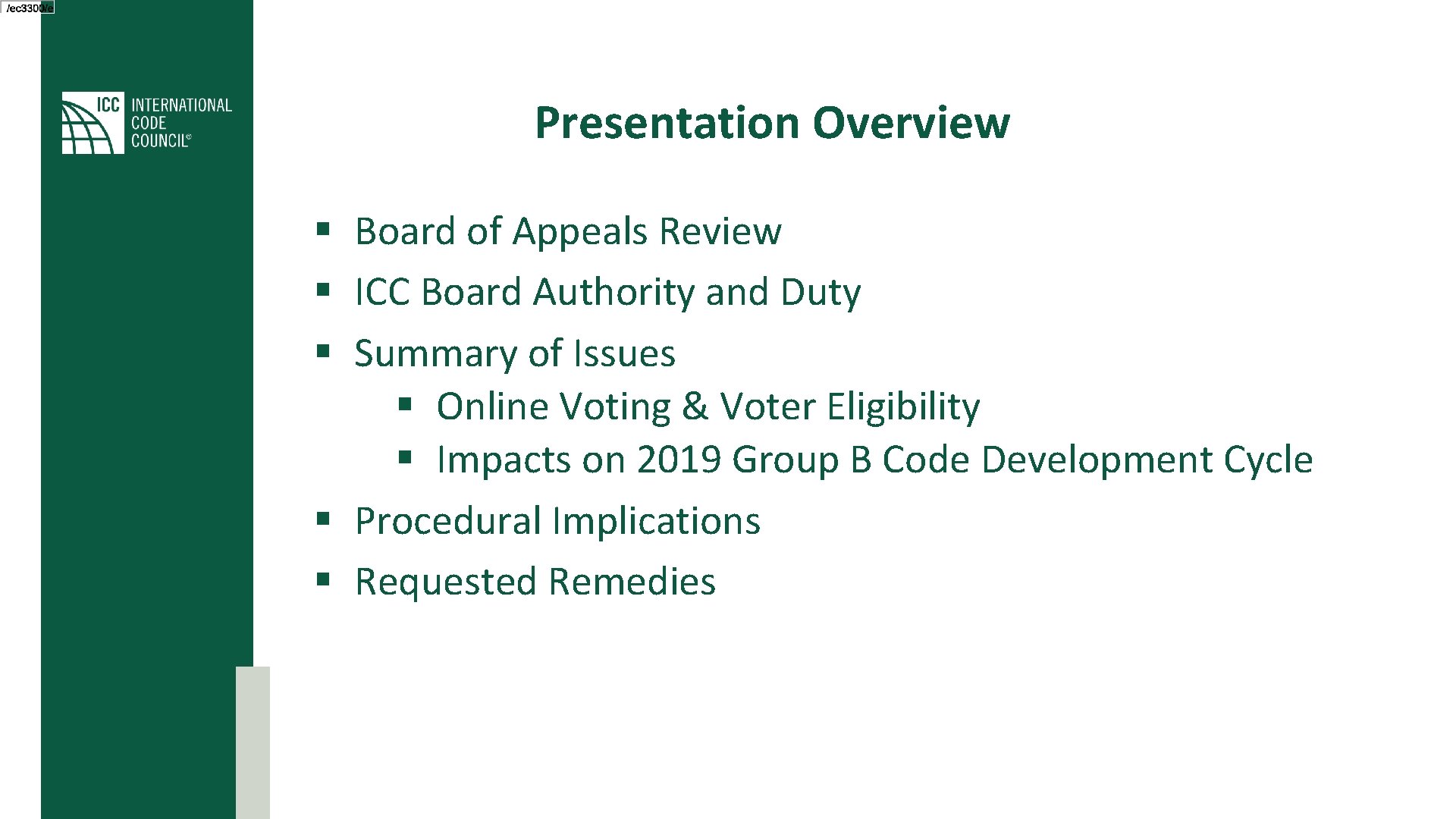 Presentation Overview § Board of Appeals Review § ICC Board Authority and Duty §