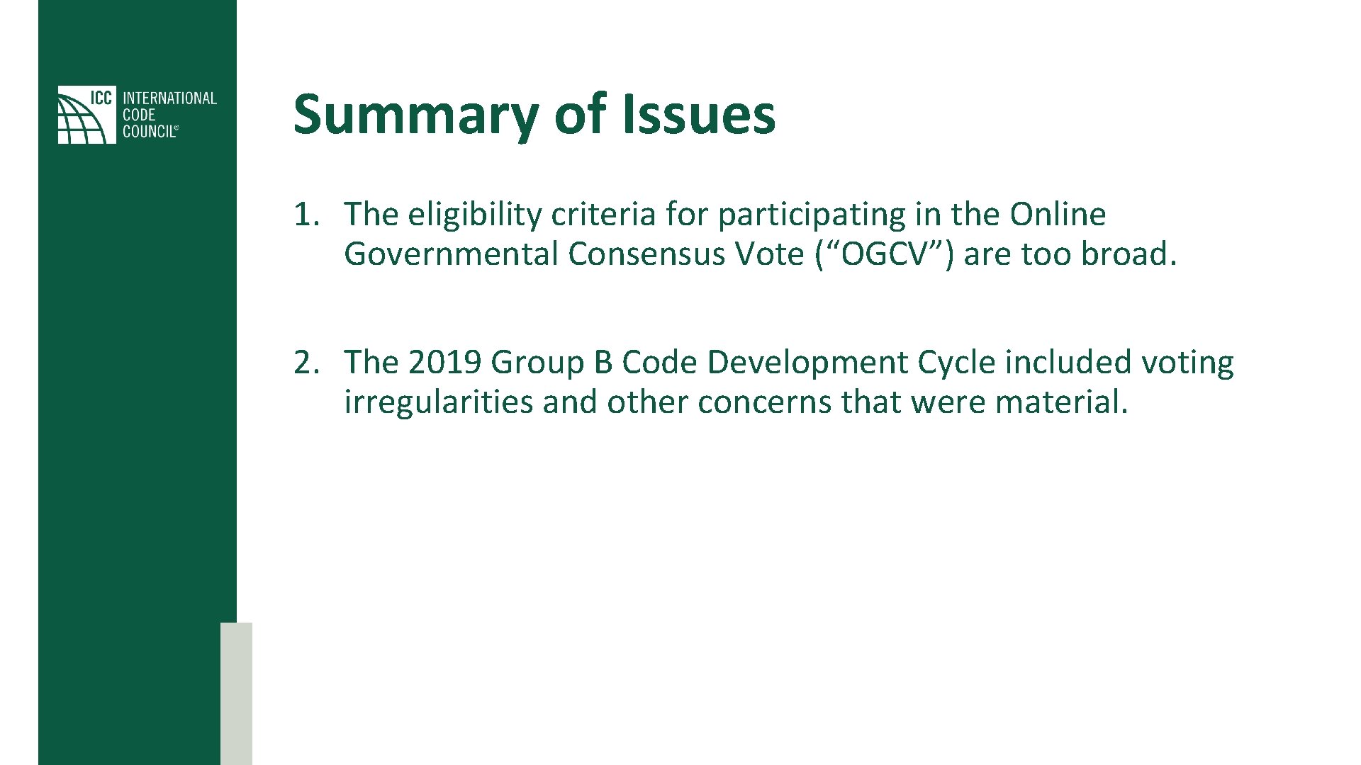 Summary of Issues 1. The eligibility criteria for participating in the Online Governmental Consensus