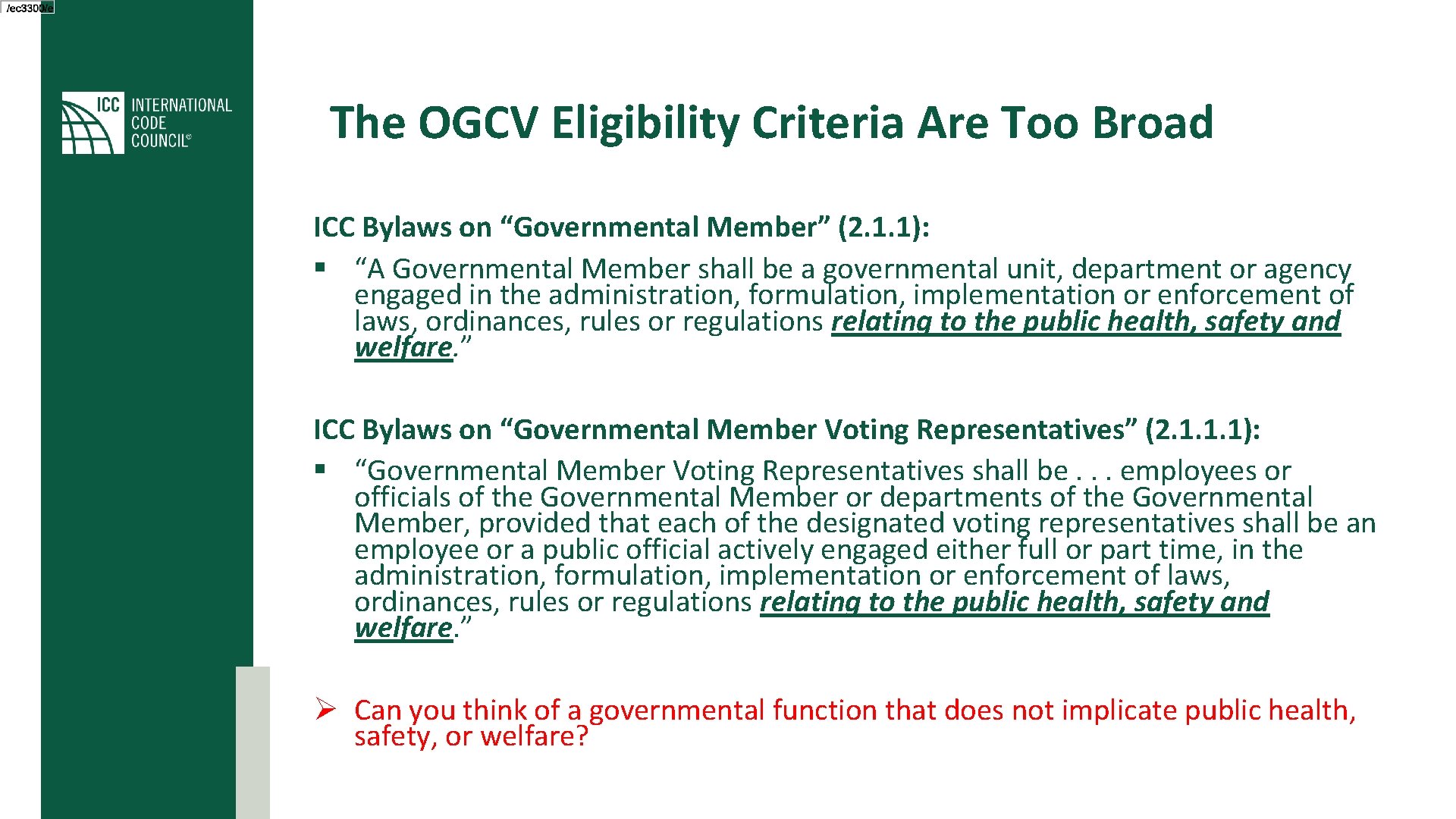 The OGCV Eligibility Criteria Are Too Broad ICC Bylaws on “Governmental Member” (2. 1.