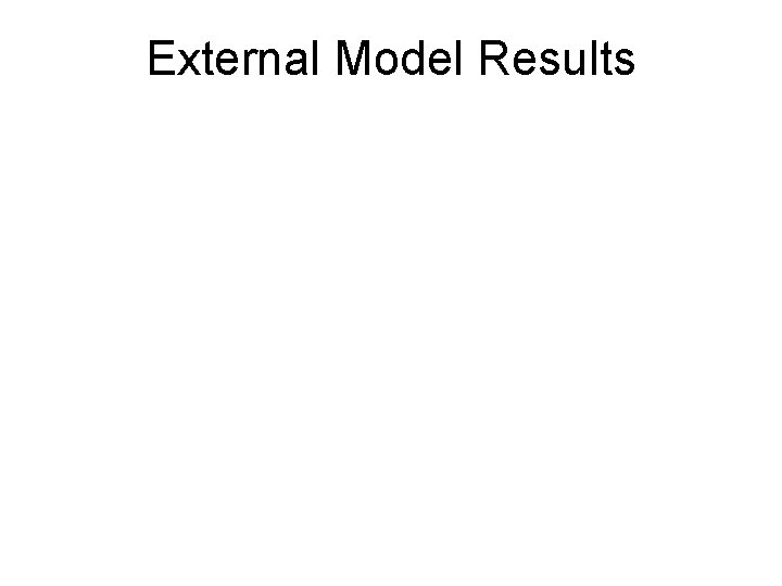 External Model Results 