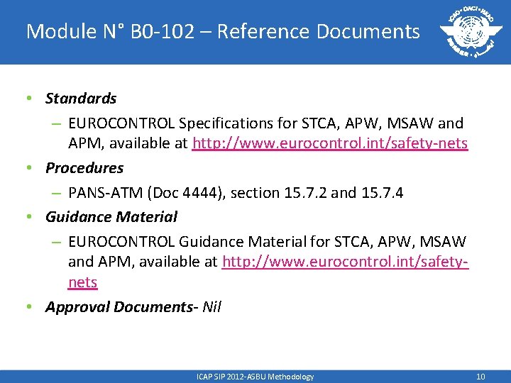 Module N° B 0 -102 – Reference Documents • Standards – EUROCONTROL Specifications for