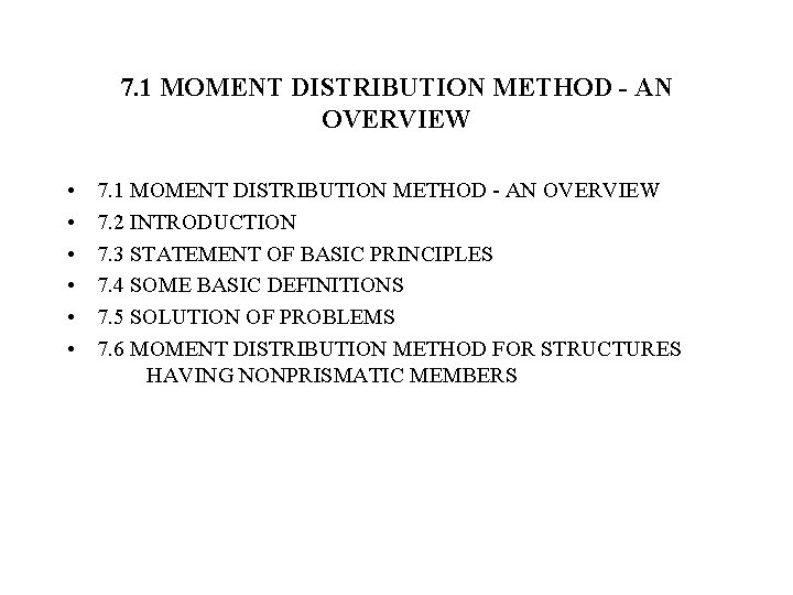 7. 1 MOMENT DISTRIBUTION METHOD - AN OVERVIEW • • • 7. 1 MOMENT