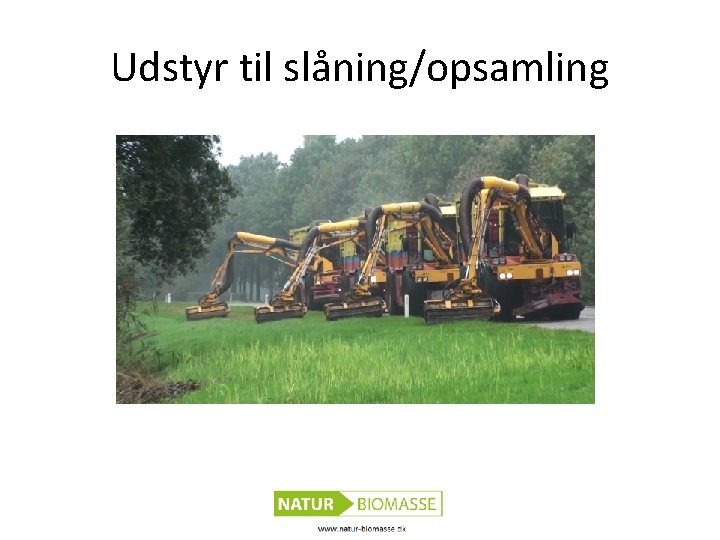 Udstyr til slåning/opsamling 