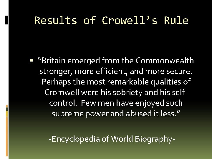 Results of Crowell’s Rule “Britain emerged from the Commonwealth stronger, more efficient, and more