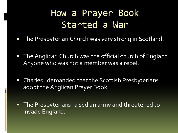 How a Prayer Book Started a War The Presbyterian Church was very strong in