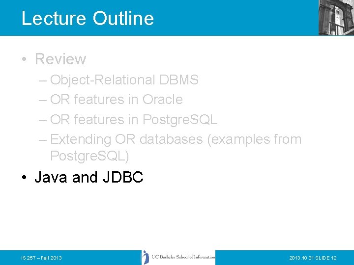 Lecture Outline • Review – Object-Relational DBMS – OR features in Oracle – OR