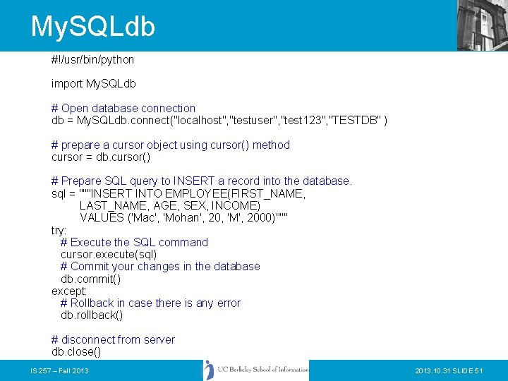 My. SQLdb #!/usr/bin/python import My. SQLdb # Open database connection db = My. SQLdb.