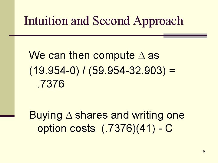 Intuition and Second Approach We can then compute as (19. 954 -0) / (59.