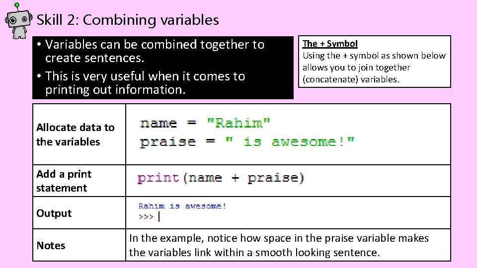 Skill 2: Combining variables • Variables can be combined together to create sentences. • Skill 2: Combining variables • Variables can be combined together to create sentences. •