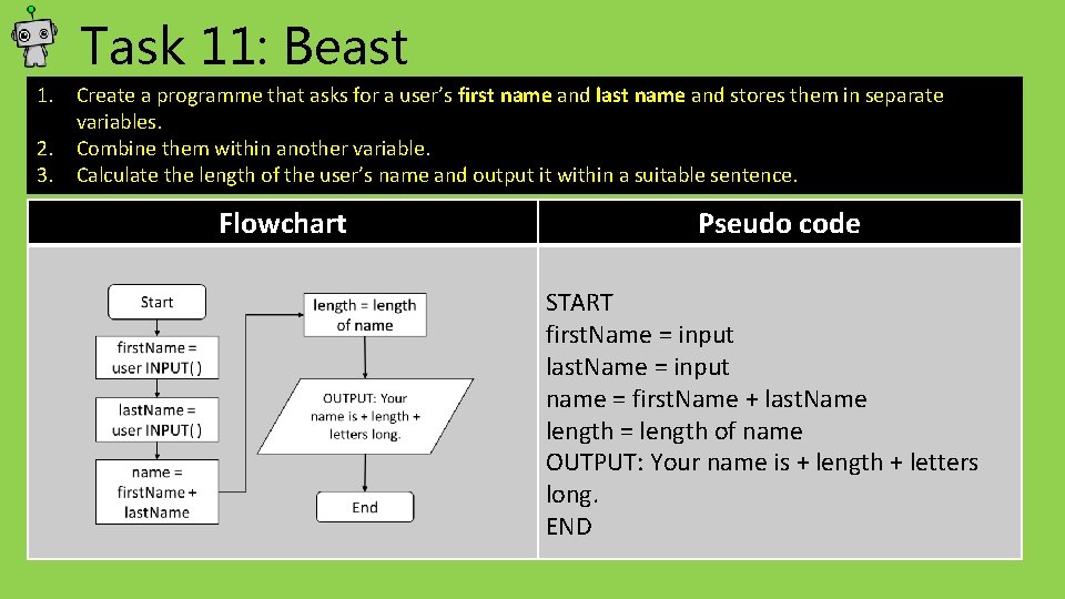 Task 11: Beast 1. Create a programme that asks for a user’s first name Task 11: Beast 1. Create a programme that asks for a user’s first name