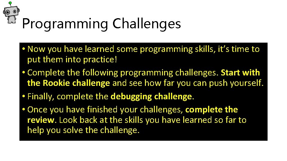 Programming Challenges • Now you have learned some programming skills, it’s time to put Programming Challenges • Now you have learned some programming skills, it’s time to put