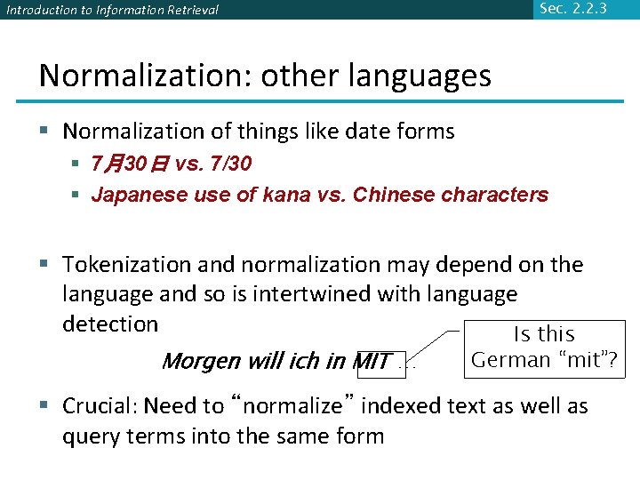 Sec. 2. 2. 3 Introduction to Information Retrieval Normalization: other languages § Normalization of