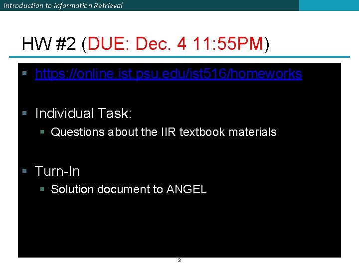 Introduction to Information Retrieval HW #2 (DUE: Dec. 4 11: 55 PM) § https: