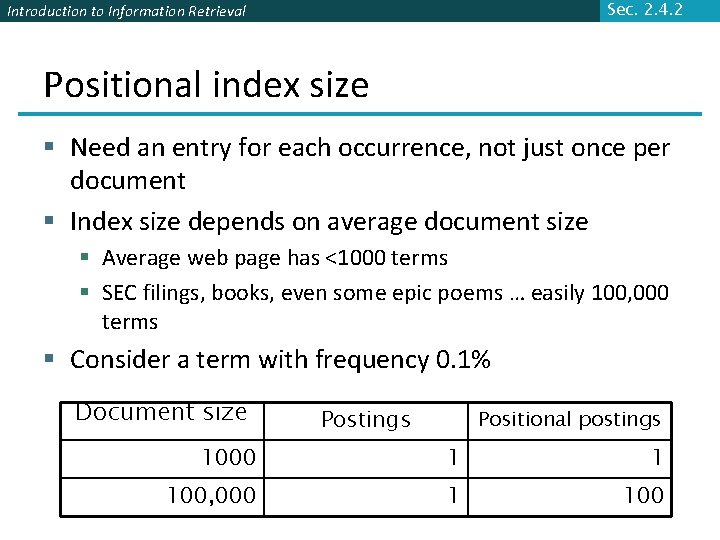 Sec. 2. 4. 2 Introduction to Information Retrieval Positional index size § Need an