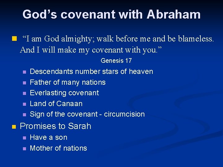 God’s covenant with Abraham n “I am God almighty; walk before me and be