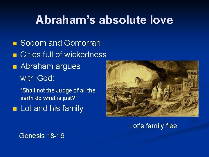 Abraham’s absolute love n n n Sodom and Gomorrah Cities full of wickedness Abraham