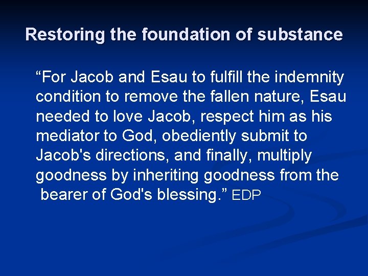 Restoring the foundation of substance “For Jacob and Esau to fulfill the indemnity condition