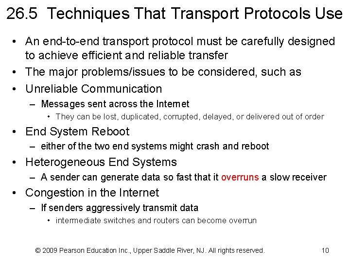 26. 5 Techniques That Transport Protocols Use • An end-to-end transport protocol must be